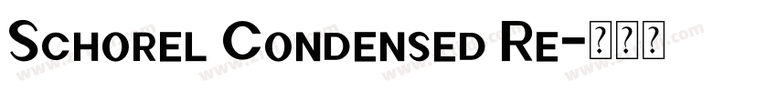 Schorel Condensed Re字体转换